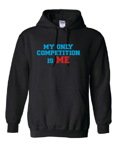 My Only Competition is Me Hoodie