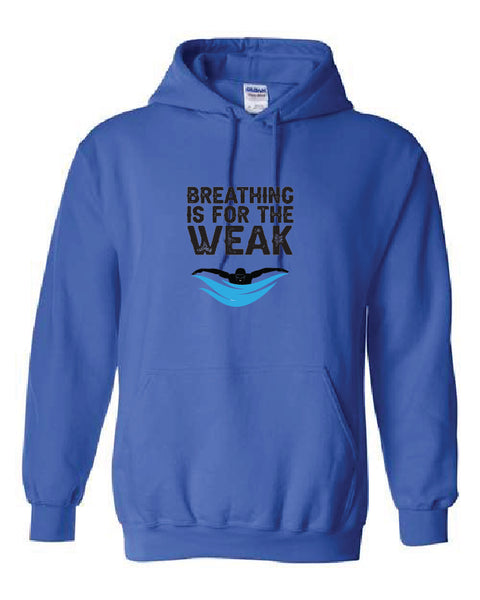 Breathing is for the Weak Hoodie