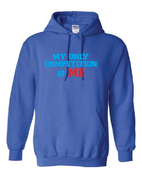 My Only Competition is Me Hoodie