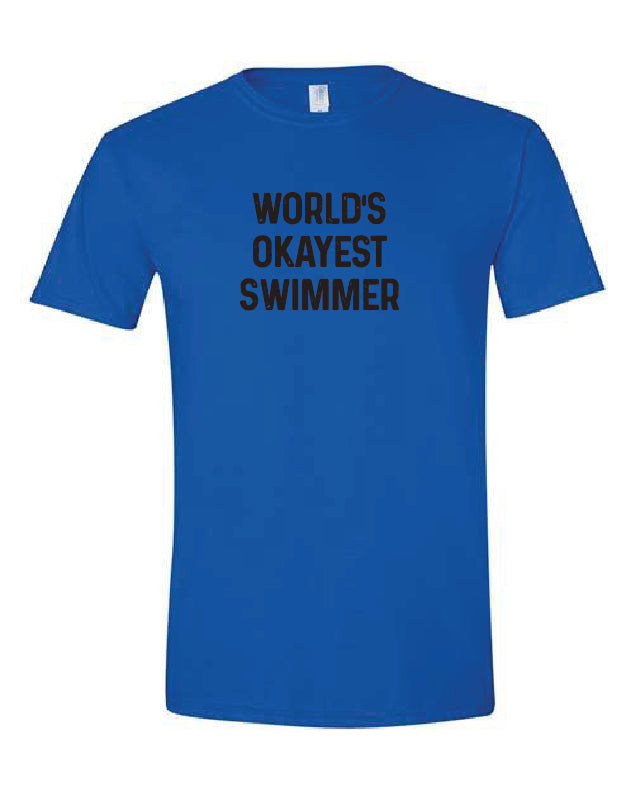 World's Okayest Swimmer T-Shirt
