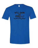 Will Swim for Pizza T-Shirt