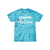 Champs in Paradise Tie-Dye T-Shirts