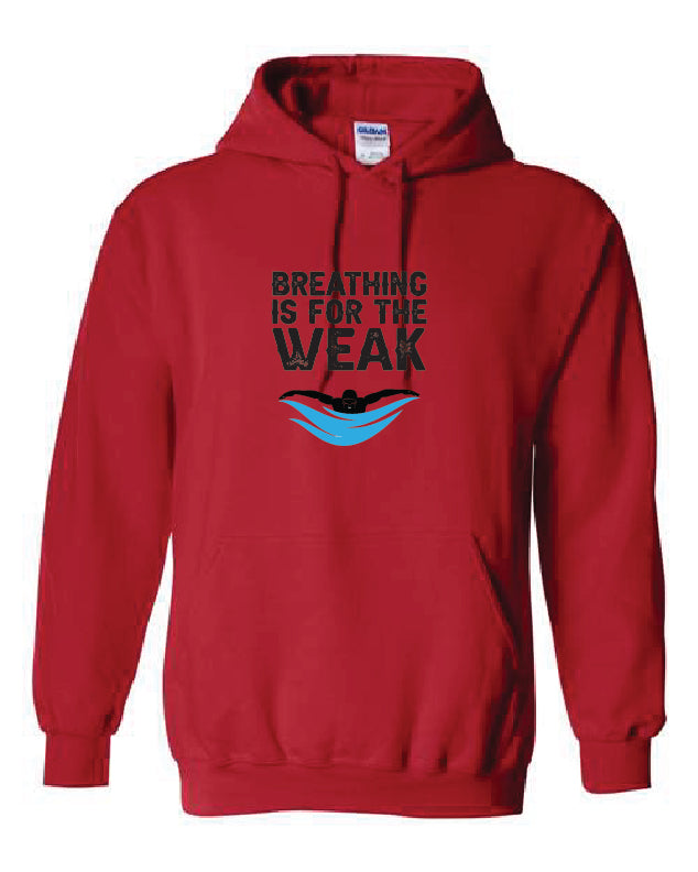 Breathing is for the Weak Hoodie