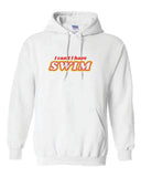 I Have Swim Hoodie