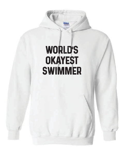 World's Okayest Swimmer Hoodie