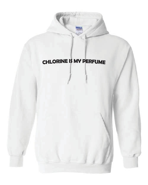 Chlorine is my Perfume Hoodie